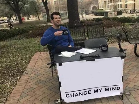 Change My Mind meme about KEEN